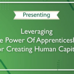 Leveraging The Power Of Apprenticeships For Creating Human Capital
